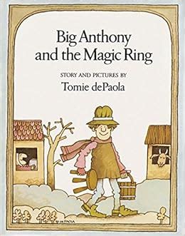 Big Anthony and the Magic Ring: A Tale of Destiny